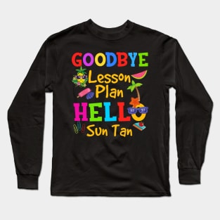 Goodbye lesson plan hello sun tan pineapple teacher Long Sleeve T-Shirt